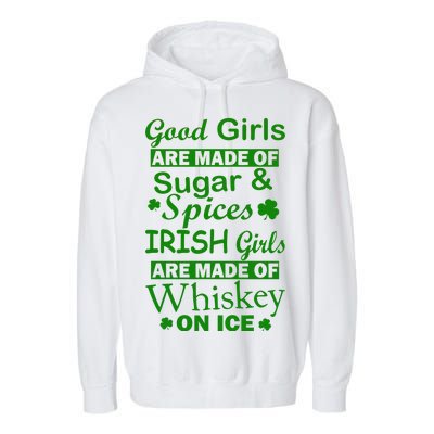 Irish Girls Are Made Of Whiskey On Ice Garment-Dyed Fleece Hoodie