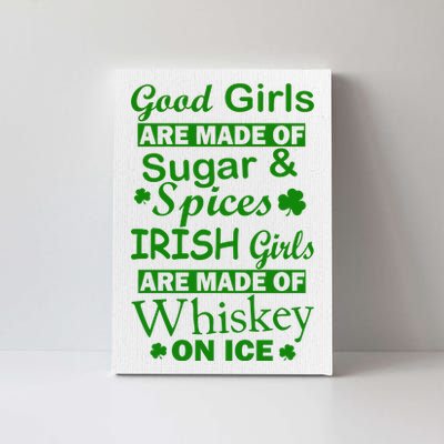 Irish Girls Are Made Of Whiskey On Ice Canvas