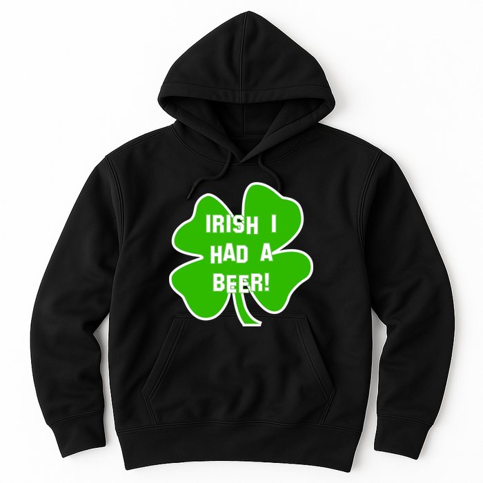 Irish I Had A Beer Clover St. Patrick's Day Hoodie