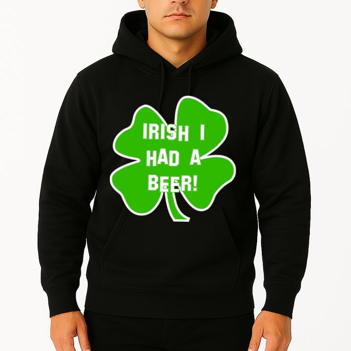 Irish I Had A Beer Clover St. Patrick's Day Hoodie
