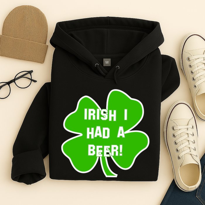 Irish I Had A Beer Clover St. Patrick's Day Hoodie