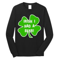 Irish I Had A Beer Clover St. Patrick's Day Long Sleeve Shirt