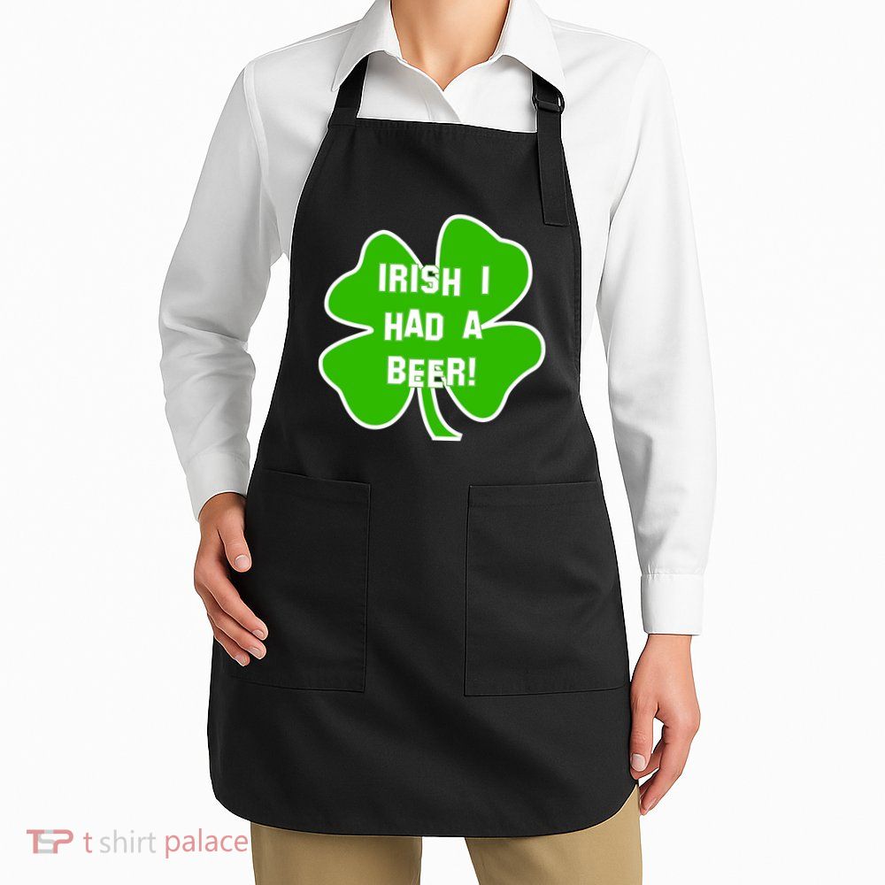 Irish I Had A Beer Clover St. Patrick's Day Apron