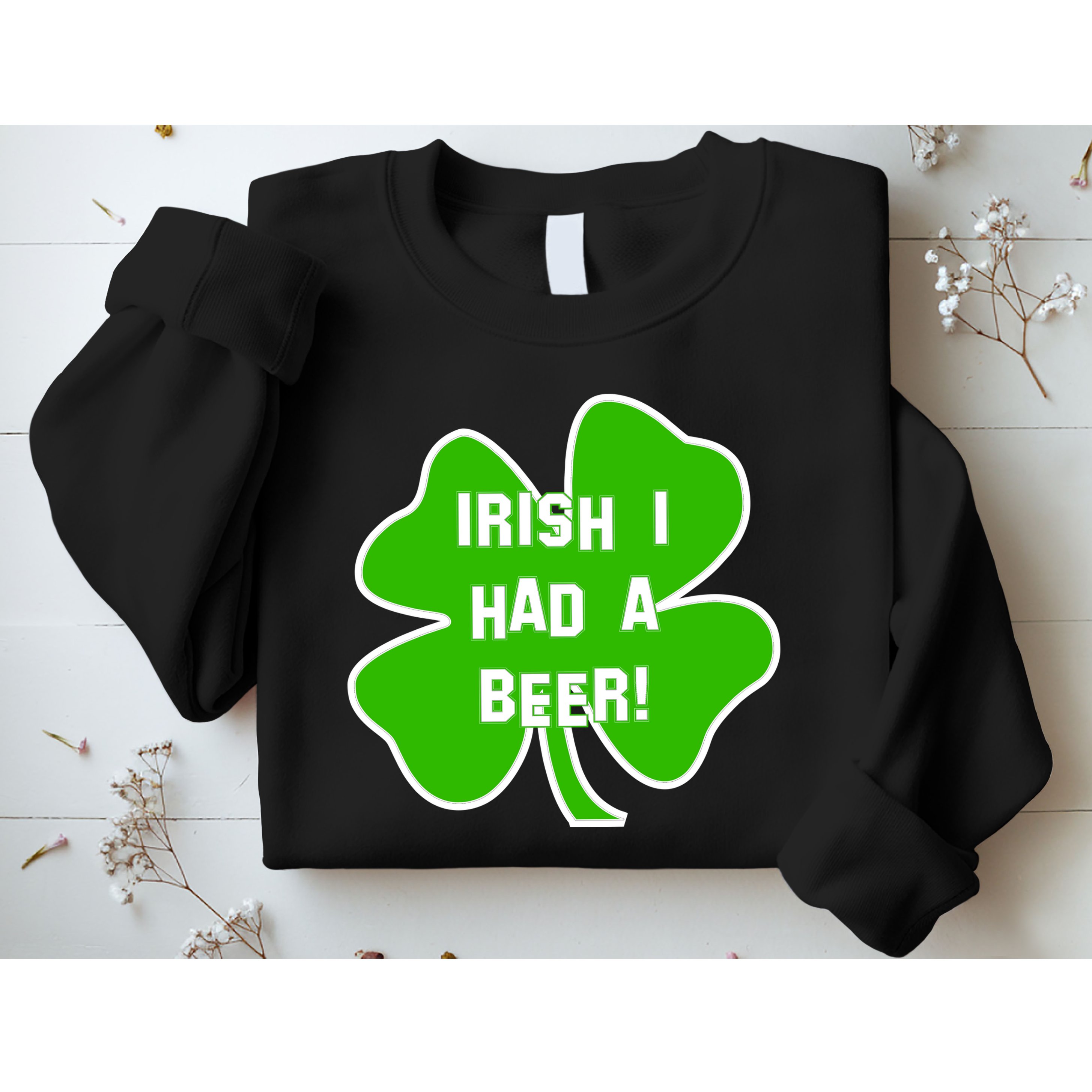 Irish I Had A Beer Clover St. Patrick's Day Sweatshirt
