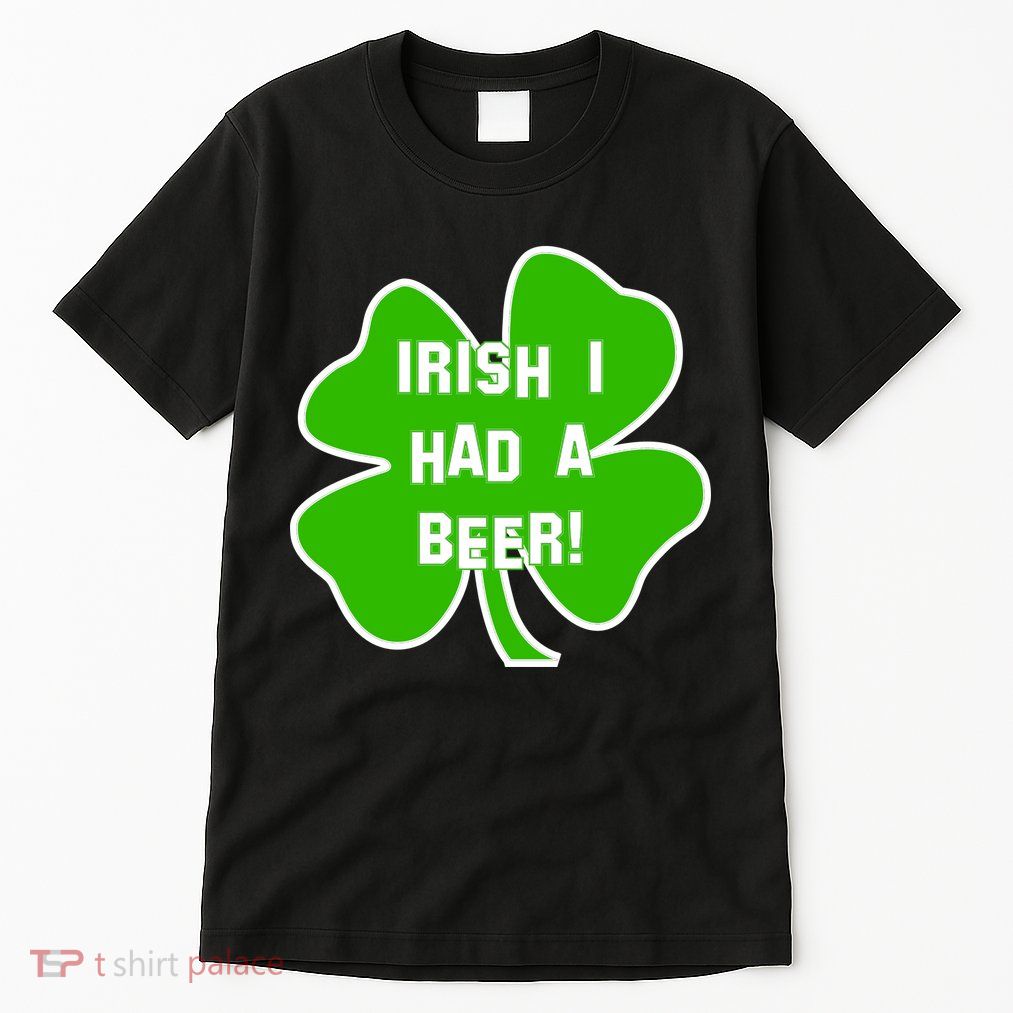 Irish I Had A Beer Clover St. Patrick's Day Tall T-Shirt