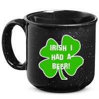 Irish I Had A Beer Clover St. Patrick's Day 15oz Campfire Ceramic Mug