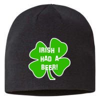 Irish I Had A Beer Clover St. Patrick's Day Sustainable Beanie
