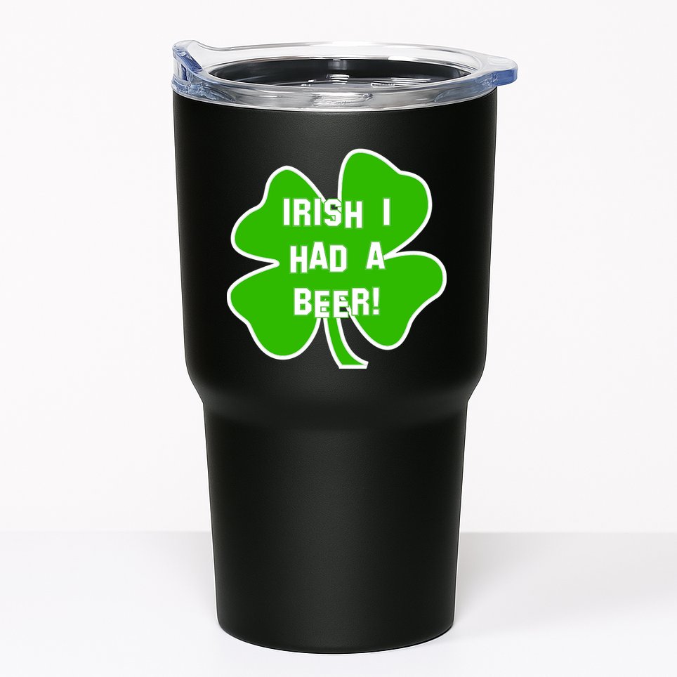 Irish I Had A Beer Clover St. Patrick's Day Tumbler