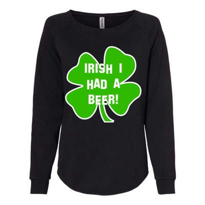 Irish I Had A Beer Clover St. Patrick's Day Womens California Wash Sweatshirt