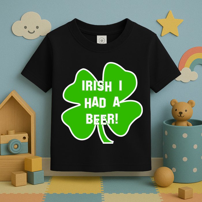Irish I Had A Beer Clover St. Patrick's Day Toddler T-Shirt