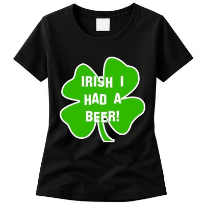 Irish I Had A Beer Clover St. Patrick's Day Womens T-Shirt