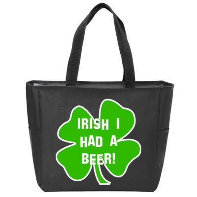 Irish I Had A Beer Clover St. Patrick's Day Zip Tote Bag