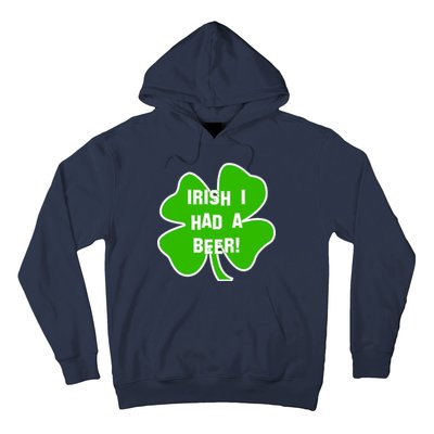 Irish I Had A Beer Clover St. Patrick's Day Hoodie