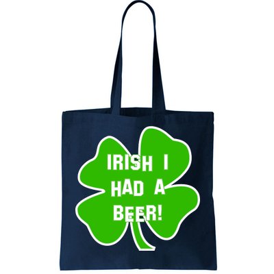 Irish I Had A Beer Clover St. Patrick's Day Tote Bag