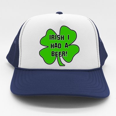 Irish I Had A Beer Clover St. Patrick's Day Trucker Hat