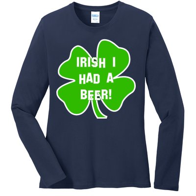 Irish I Had A Beer Clover St. Patrick's Day Ladies Long Sleeve Shirt