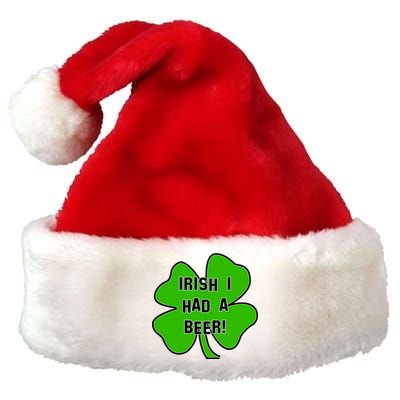 Irish I Had A Beer Clover St. Patrick's Day Premium Christmas Santa Hat