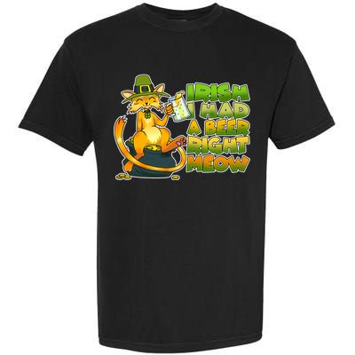 Irish I had A Beer Right Meow Garment-Dyed Heavyweight T-Shirt