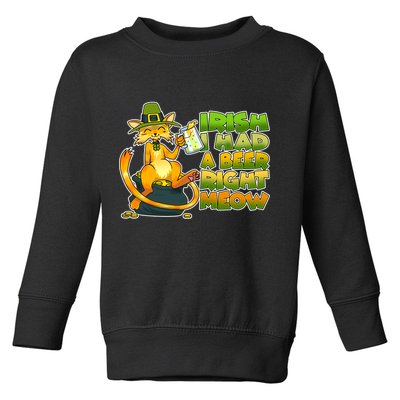 Irish I had A Beer Right Meow Toddler Sweatshirt