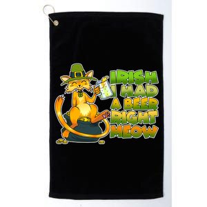 Irish I had A Beer Right Meow Platinum Collection Golf Towel