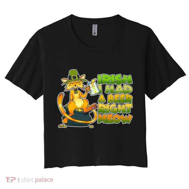 Irish I had A Beer Right Meow Crop Top