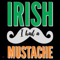 Irish I Had A Mustache Sweatshirt
