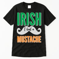 Irish I Had A Mustache Tall T-Shirt