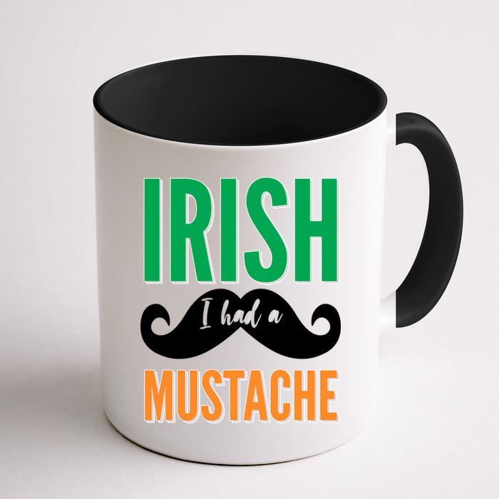 Irish I Had A Mustache Mug