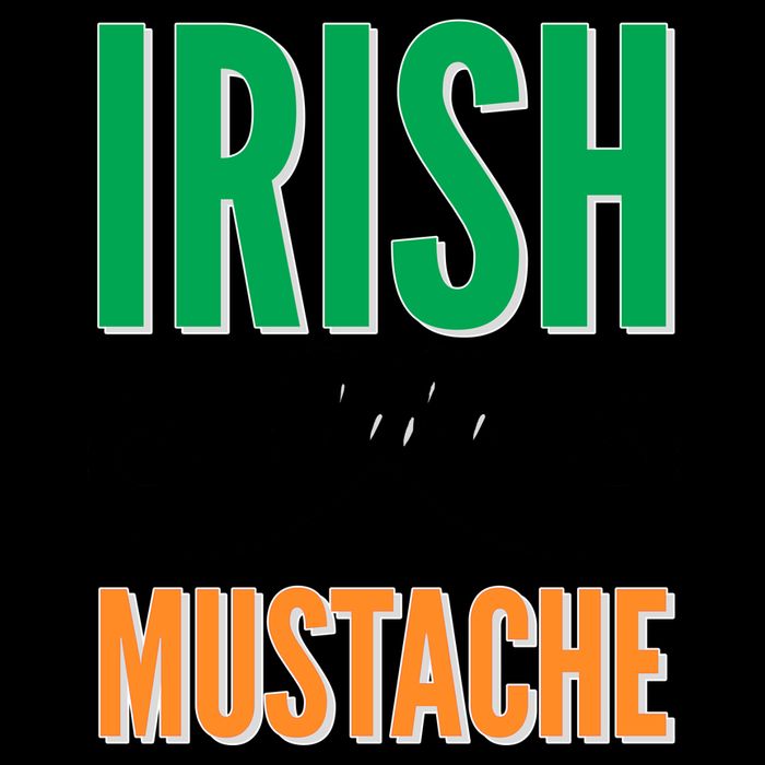 Irish I Had A Mustache Mug