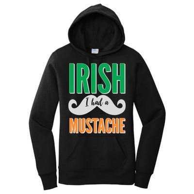 Irish I Had A Mustache Women's Pullover Hoodie
