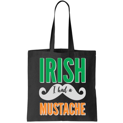 Irish I Had A Mustache Bag