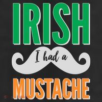 Irish I Had A Mustache Trucker Hat