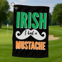 Irish I Had A Mustache Golf Towel