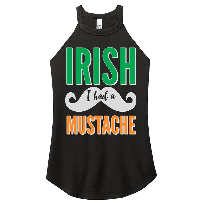 Irish I Had A Mustache Women's Perfect Tri Rocker Tank