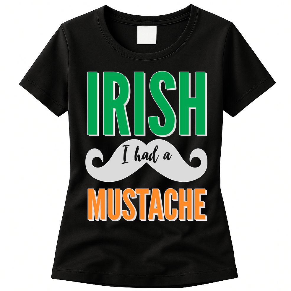 Irish I Had A Mustache Womens T-Shirt