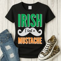 Irish I Had A Mustache Womens T-Shirt