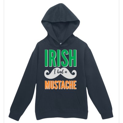 Irish I Had A Mustache Urban Pullover Hoodie