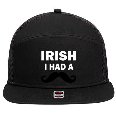 Irish I had A Mustache Funny 7 Panel Mesh Trucker Snapback Hat