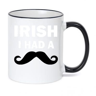 Irish I had A Mustache Funny 11oz Black Color Changing Mug