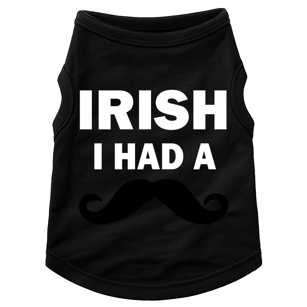 Irish I had A Mustache Funny Doggie Tank