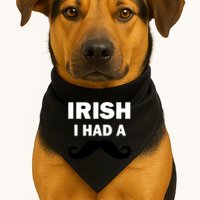 Irish I had A Mustache Funny USA-Made Doggie Bandana