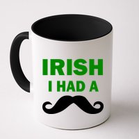 Irish I had A Mustache Funny Mug