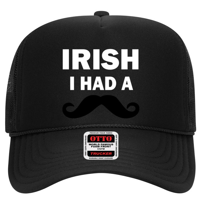 Irish I had A Mustache Funny Trucker Hat