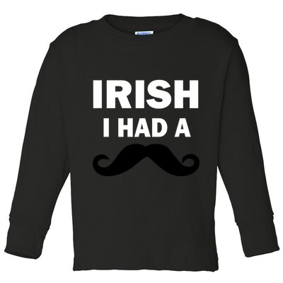 Irish I had A Mustache Funny Toddler Long Sleeve Shirt