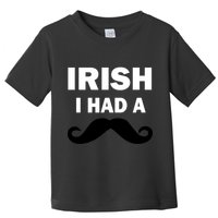 Irish I had A Mustache Funny Toddler T-Shirt