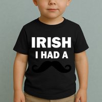 Irish I had A Mustache Funny Toddler T-Shirt