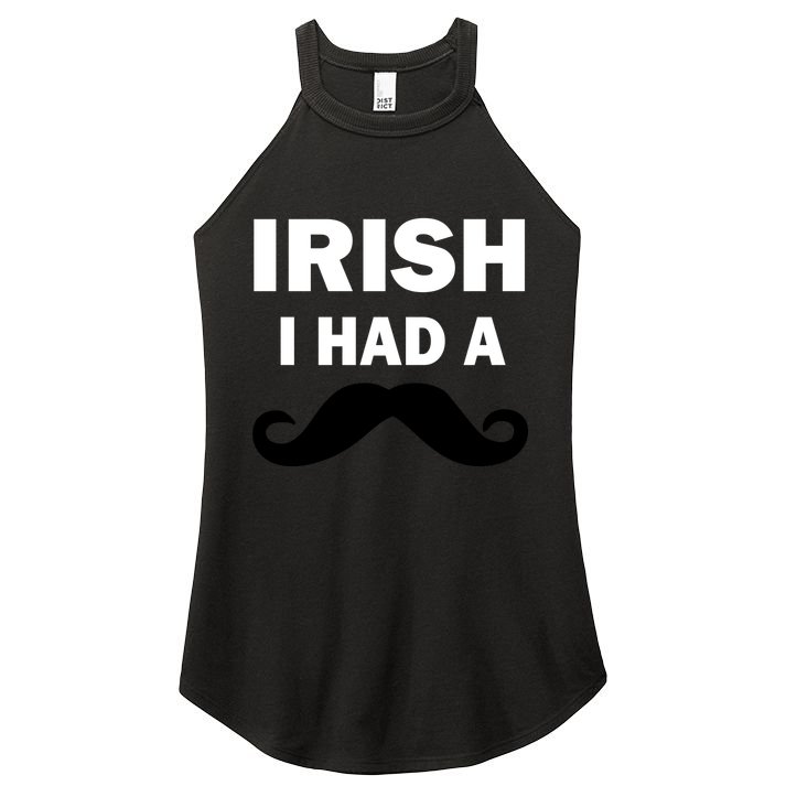 Irish I had A Mustache Funny Women's Perfect Tri Rocker Tank