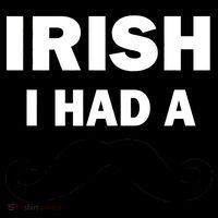 Irish I had A Mustache Funny Short Acrylic Beanie