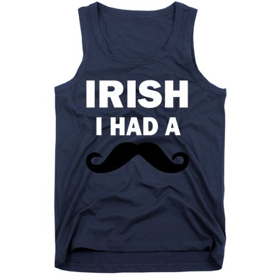 Irish I had A Mustache Funny Tank Top