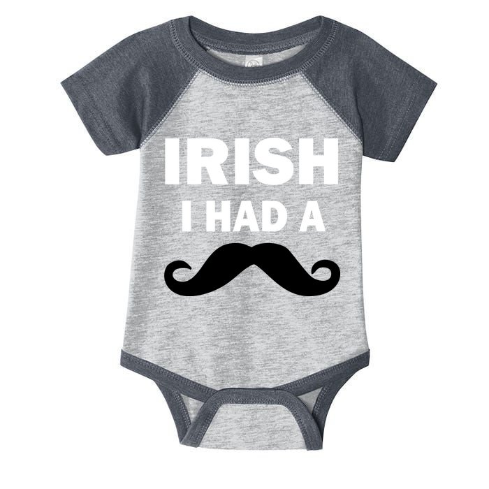 Irish I had A Mustache Funny Infant Baby Jersey Bodysuit